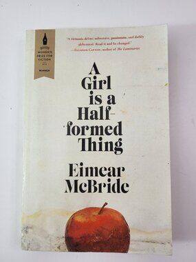 A Girl Is a Half-formed Thing by Eimear McBride – Award-Winning Paperback Novel